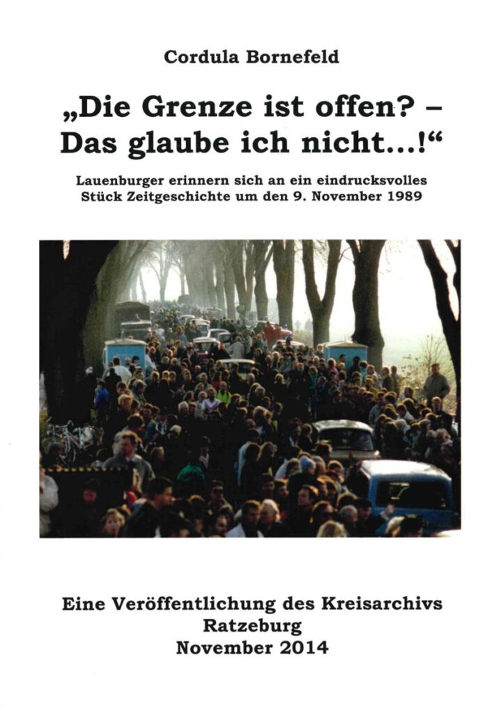 Buchcover Katalog 2014: "Die Grenze ist offen? - Das Glaube ich nicht...!" Lauenburger erinnern sich an ein eindrucksvolles Stück Zeitgeschichte um den 9. November 1989.